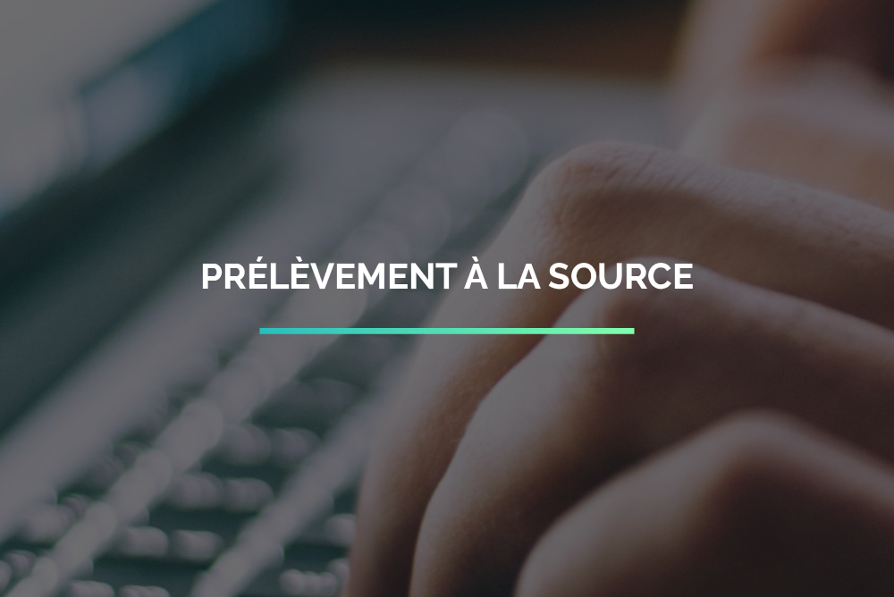 Suivre les prélèvements à la source (PAS) et les taux du PAS